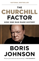 The Churchill Factor: How One Man Made History 144478305X Book Cover