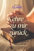 Kehre zu mir zurück: 21 Tage Gebet und Fastenandacht (German Edition) B0DY4MSZWG Book Cover
