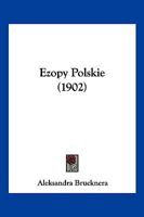 Ezopy Polskie (1902) 1161170243 Book Cover