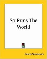 So Runs the World 1515328961 Book Cover