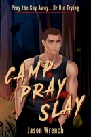 Camp, Pray, Slay 1971739103 Book Cover