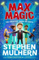 Max Magic: The Greatest Show on Earth (Max Magic 2) 1800783825 Book Cover