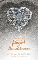journey into the heart of remembrance 1982238488 Book Cover
