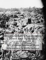 Shasta County, California Mines and Minerals: California Register of Mines and Minerals 1548698652 Book Cover