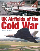 UK Airfields of the Cold War 1857803469 Book Cover