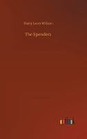 The Spenders: A Tale of the Third Generation 1523755245 Book Cover