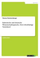 Italienische und deutsche Wissenschaftssprache. Zwei ebenbürtige Varietäten? 3668591016 Book Cover