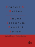 Index Librorum Prohibitorum: The Roman Index of Forbidden Books 3988288926 Book Cover