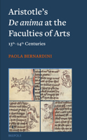 Aristotle's de Amima at the Faculties of Arts (13th-14th Centuries) 2503606563 Book Cover