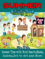 Summer Activity Book For Kids Ages 4-8: It's Summer Time Activity Book for Kids B098JWSNQ1 Book Cover