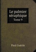 Le Palmier Seraphique Tome 9 124641550X Book Cover