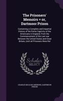 The Prisoners' Memoirs = or, Dartmoor Prison B0BQP14VR2 Book Cover