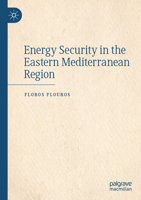 Energy Security in the Eastern Mediterranean Region 3031096029 Book Cover