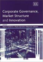 Corporate Governance, Market Structure and Innovation 1840648767 Book Cover