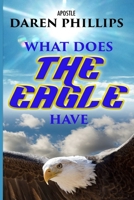 What Does the Eagle Have 1312985208 Book Cover