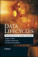 Data Lifecycles: Managing Data for Strategic Advantage 0470016337 Book Cover