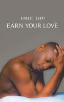 Earn Your Love 1731543360 Book Cover