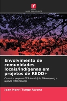 Envolvimento de comunidades locais/ind�genas em projetos de REDD+ 6204107879 Book Cover