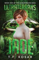 Ultraterrans: Jade B0F8TSC48Z Book Cover