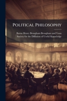 Political Philosophy: Principles Of Government, Monarchical Government, Eastern Monarchies, European Monarchies 1247807509 Book Cover