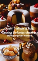 Sweet Traditions of Italy: Timeless Christmas Desserts B0DPL829TC Book Cover