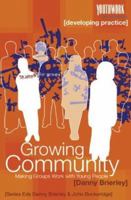 Growing Community (Youthwork: the resources) 1850784841 Book Cover