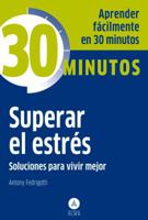 Superar el estrés: Soluciones para vivir mejor 8415618034 Book Cover