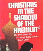 Christians in the Shadow of the Kremlin 0912692480 Book Cover
