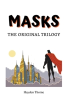 Masks: The Original Trilogy B0BSMVFTL9 Book Cover