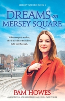 Dreams on Mersey Square: An emotional and uplifting family saga page-turner 183790992X Book Cover