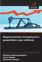Bezpieczenstwo energetyczne i geopolityka ropy naftowej (Polish Edition) 620953371X Book Cover