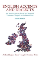 English Accents and Dialects: An Introduction to Social and Regional Varieties of English in the British Isles Includes CD 1444121383 Book Cover