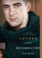 Luther and the Reformation: How a Monk Discovered the Gospel 1642893730 Book Cover