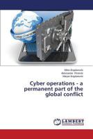 Cyber operations - a permanent part of the global conflict 3659520160 Book Cover