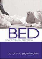 Bed: New Lesbian Erotica 1560235799 Book Cover