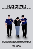 Quality of life Work life balance Organizational commitment and occupational tension among male and female police constable 1805452479 Book Cover