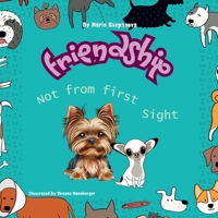 Friendship not from first sight: Funny book about two dogs B0F294MJF3 Book Cover