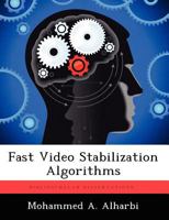 Fast Video Stabilization Algorithms 1249600723 Book Cover