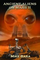 Ancient Aliens on Mars II 1939149312 Book Cover