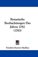 Botanische Beobachtungen Des Jahres 1782 1104709198 Book Cover