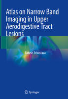 Atlas on Narrow Band Imaging in Upper Aerodigestive Tract Lesions 9811367507 Book Cover