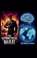 The Asymmetrical War B0G524GDLQ Book Cover