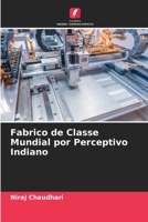 Fabrico de Classe Mundial por Perceptivo Indiano 6205752298 Book Cover