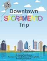 Downtown Sacramento Trip (CoZy KiTes) B08KBQS9MD Book Cover