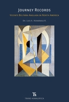 Journey Records: Vicente Beltrán-Anglada in North America (Spanish Edition) B0F4NCG9LQ Book Cover