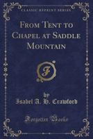 From Tent to Chapel at Saddle Mountain 0243279248 Book Cover