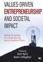 Values-Driven Entrepreneurship And Societal Impact: Setting the Agenda for Entrepreneuring Across (Southern) Africa 1869228979 Book Cover