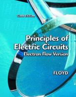 Principles of Electric Circuits: Electron Flow Version (8th Edition) (Floyd Principles of Electric Circuits Series) 0135073081 Book Cover