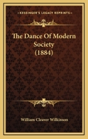 The Dance Of Modern Society... 1166933016 Book Cover