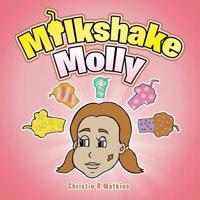 Milkshake Molly 1796042455 Book Cover